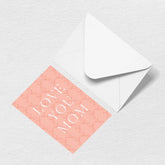 Love You Mom Greeting Card