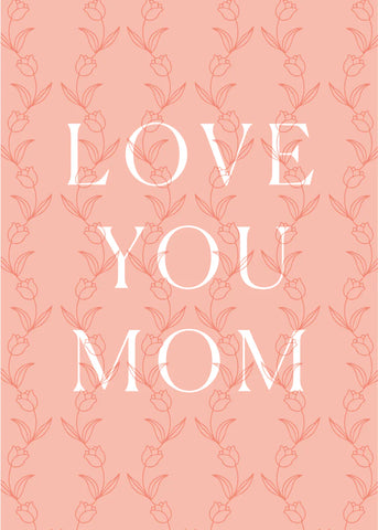 Love You Mom Greeting Card